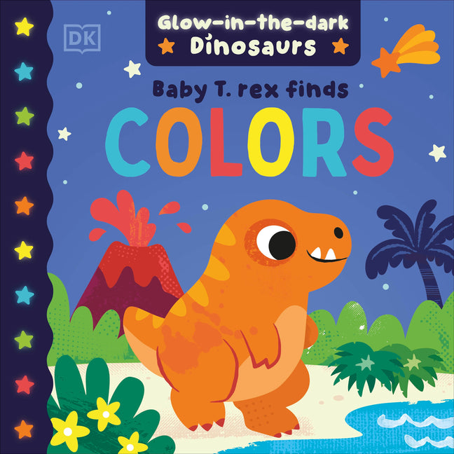 Baby T. Rex Finds Colors -- DK, Board Book