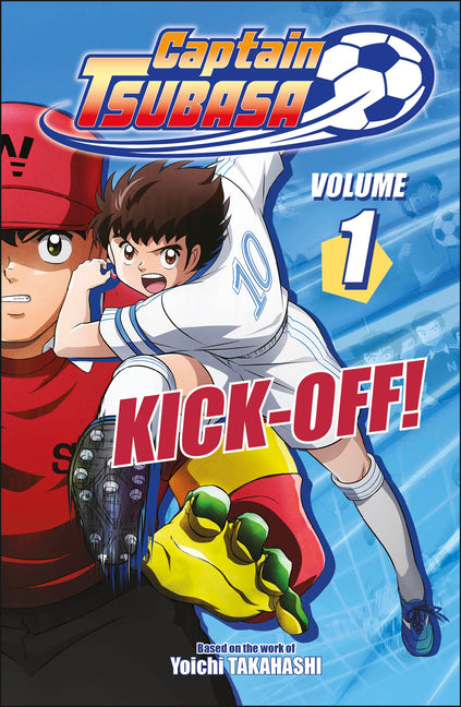 Captain Tsubasa Volume 1 Kick-Off! -- DK, Paperback