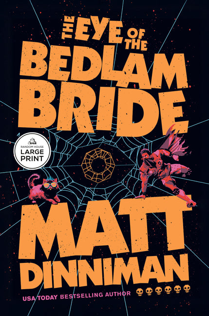The Eye of the Bedlam Bride -- Matt Dinniman, Paperback