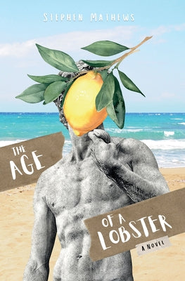 The Age of a Lobster -- Stephen Mathews, Paperback