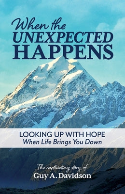 When the Unexpected Happens -- Guy A. Davidson, Paperback