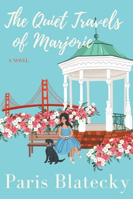 The Quiet Travels of Marjorie -- Paris Blatecky, Paperback