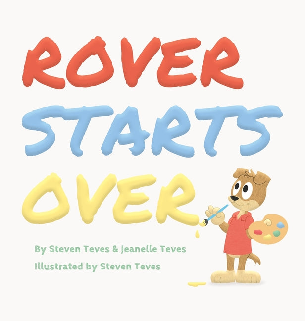 Rover Starts Over -- Steven Teves, Hardcover