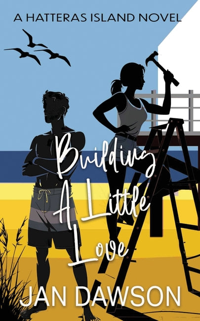 Building a Little Love -- Jan Dawson, Paperback