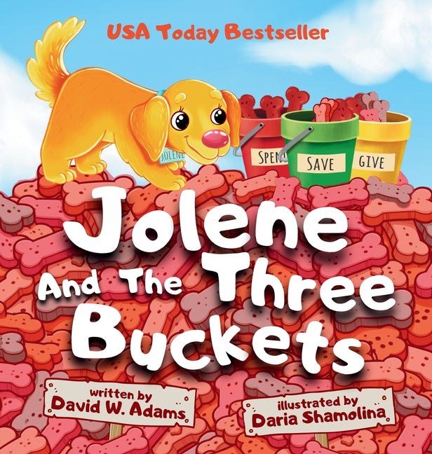 Jolene And The Three Buckets -- David W. Adams, Hardcover