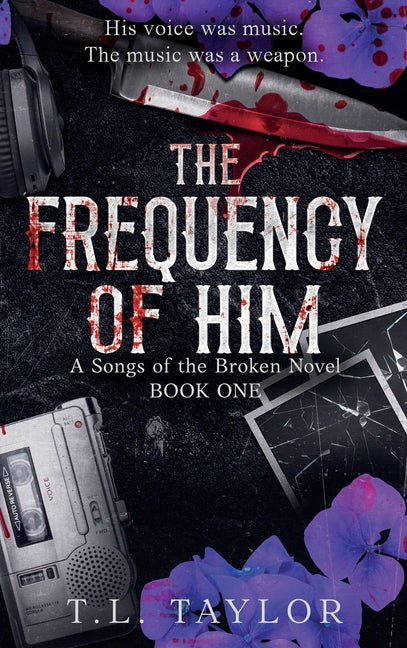 The Frequency of Him -- T. L. Taylor, Hardcover