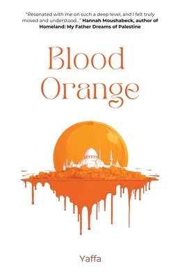 Blood Orange -- Yaffa As, Paperback