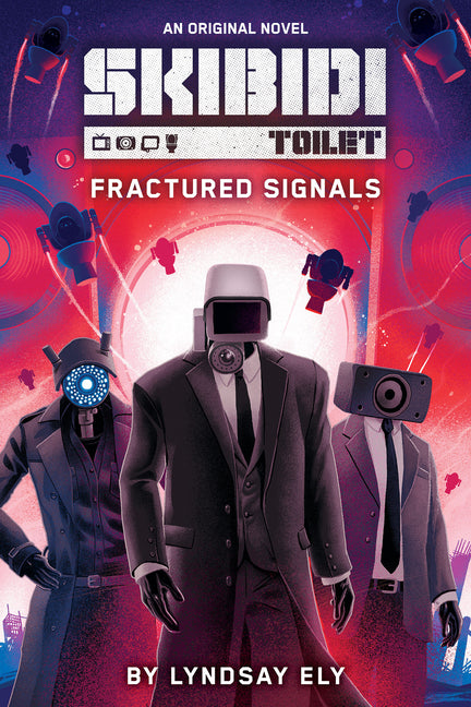 Fractured Signals (Skibidi Original Novel #1) -- Lyndsay Ely, Paperback