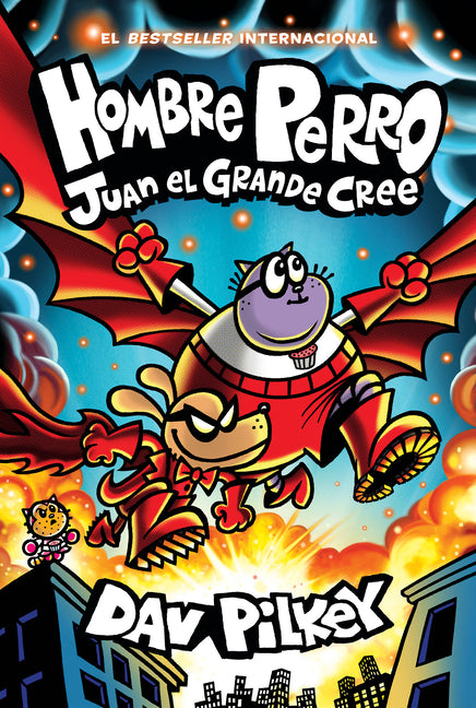 Hombre Perro: Juan El Grande Cree (Dog Man: Big Jim Believes) -- Dav Pilkey, Hardcover