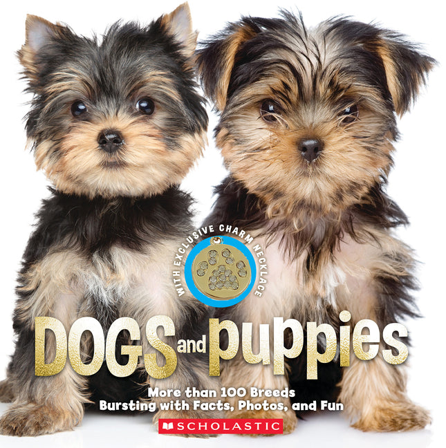 Dogs and Puppies (Pet Photo Book with Pawprint Necklace): More Than 100 Breeds -- Scholastic, Paperback
