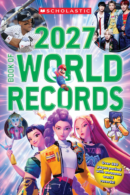 Scholastic Book of World Records 2027 -- Scholastic, Paperback