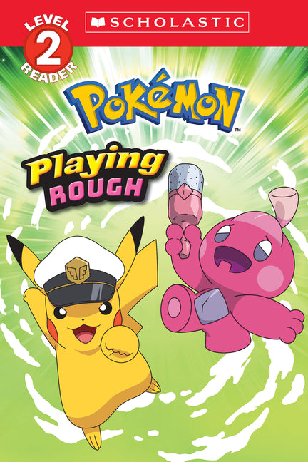 Playing Rough (Pokémon: Scholastic Reader, Level 2) -- Christy Webster, Paperback