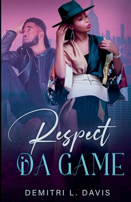 Respect Da Game -- Demitri Davis, Paperback