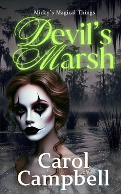 Devil's Marsh -- Carol A. Campbell, Paperback