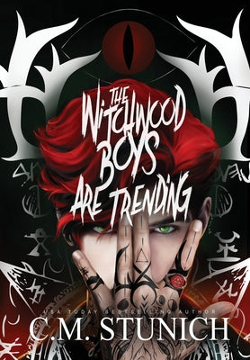 The Witchwood Boys are Trending -- C. M. Stunich, Hardcover