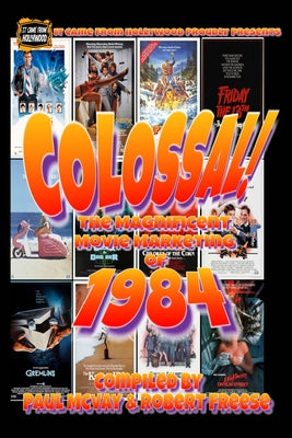 It Came From Hollywood: Colossal! 1984 -- Paul McVay, Paperback
