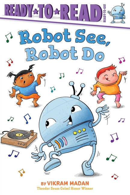 Robot See, Robot Do: Ready-To-Read Ready-To-Go! -- Vikram Madan, Paperback