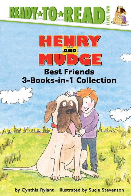 Henry and Mudge Best Friends 3-Books-In-1 Collection: Henry and Mudge in Puddle Trouble; Henry and Mudge and Annie's Perfect Pet; Henry and Mudge and -- Cynthia Rylant, Hardcover