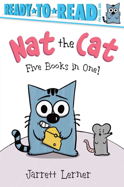 Nat the Cat Five Books in One!: Nat the Cat Takes a Nap; Nat the Cat Takes a Bath; Nat the Cat Has a Snack; Nat the Cat Has a Hat; Nat the Cat Finds a -- Jarrett Lerner, Paperback