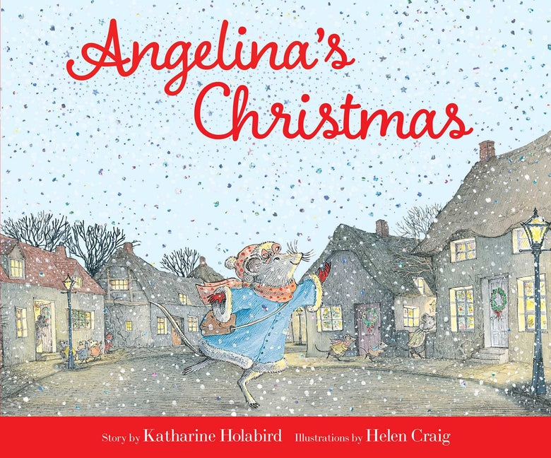 Angelina's Christmas -- Katharine Holabird, Hardcover