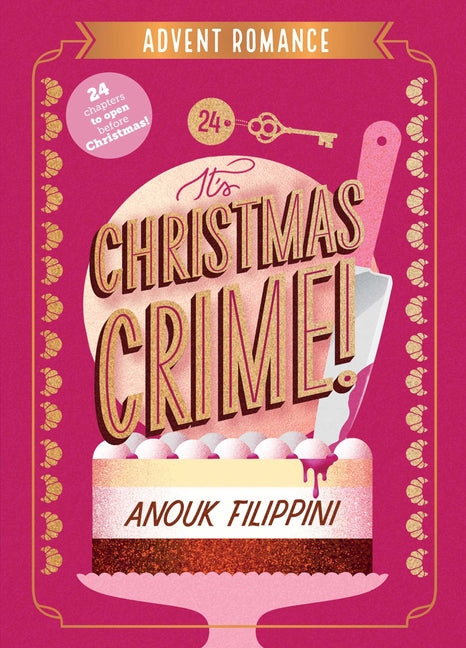 It's Christmas Crime!: An Advent Romance -- Anouk Filippini, Paperback
