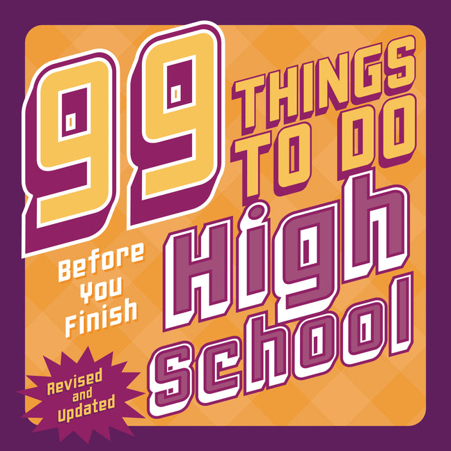 99 Things to Do Before You Finish High School (Revised and Updated) -- Steven Jenkins, Library Binding