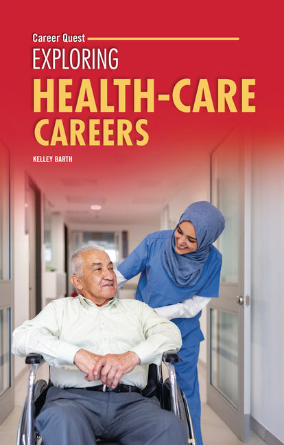 Exploring Health-Care Careers -- Kelley Barth, Paperback
