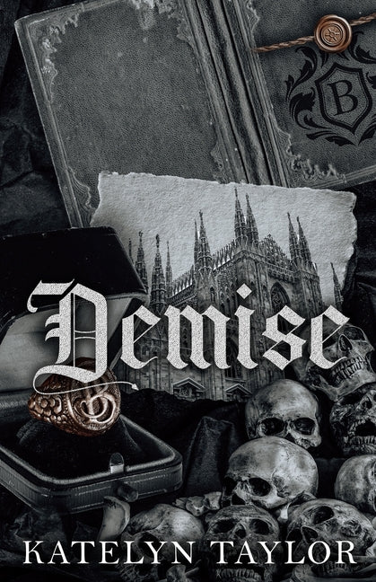 Demise -- Katelyn Taylor, Paperback