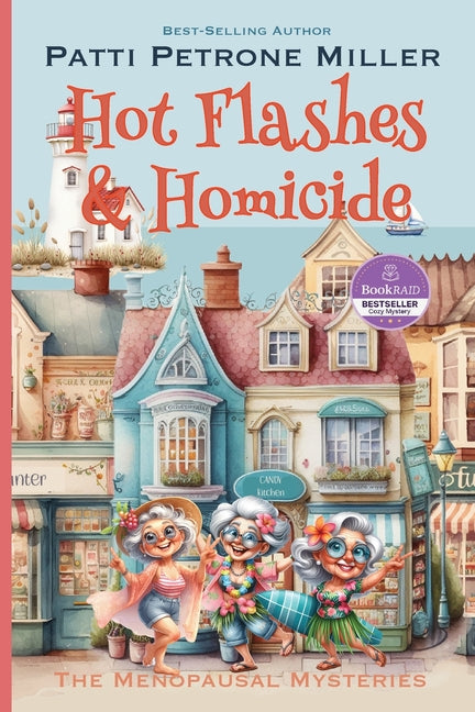 Hot Flashes & Homicide -- Patti Petrone Miller, Paperback