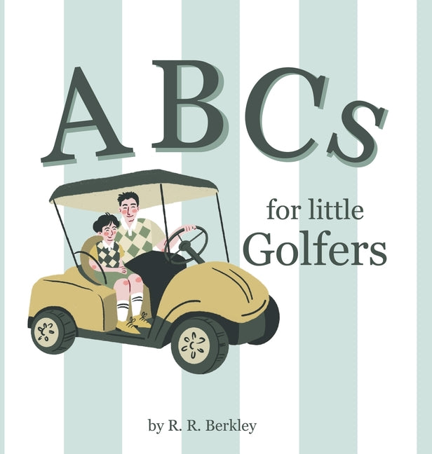 ABCs for Little Golfers -- R. R. Berkley, Hardcover