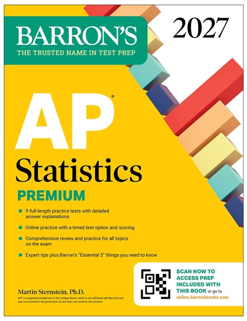 AP Statistics Premium, 2027: 9 Practice Tests + Comprehensive Review + Online Practice -- Martin PH. D. Sternstein, Paperback