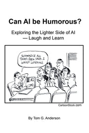 Can AI Be Humorous?: Exploring the Lighter Side of AI-Laugh and Learn by Anderson, Tom G.
