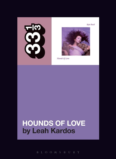 Kate Bush's Hounds of Love -- Leah Kardos, Paperback