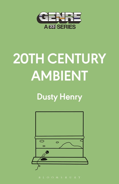 20th Century Ambient -- Dusty Henry, Paperback