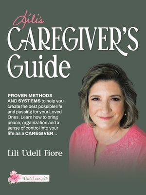 Lili's Caregiver's Guide -- Lili Udell Fiore, Paperback
