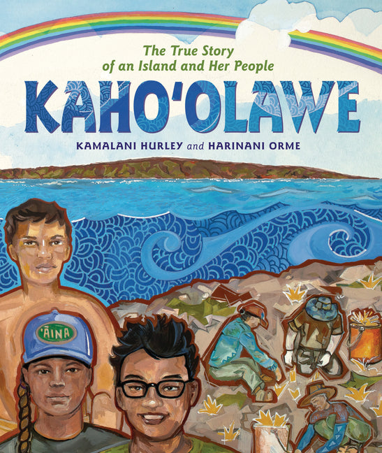 Kahoʻolawe: The True Story of an Island and Her People -- Kamalani Hurley, Hardcover