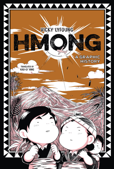 Hmong: A Graphic History -- Vicky Lyfoung, Library Binding