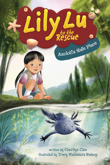 Axolotl's Safe Place -- Cherilyn Chin, Paperback