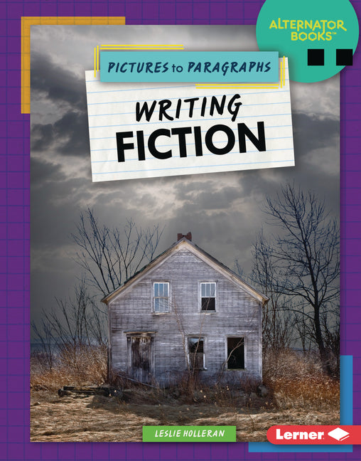 Writing Fiction -- Leslie Holleran, Library Binding