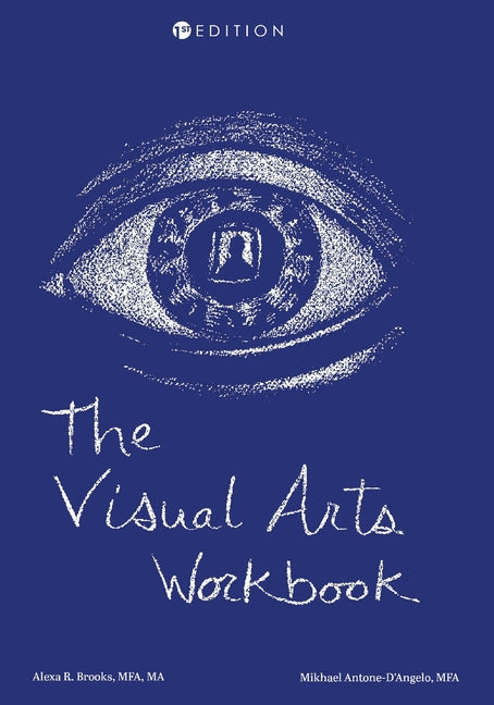 The Visual Arts Workbook -- Alexa Brooks, Paperback