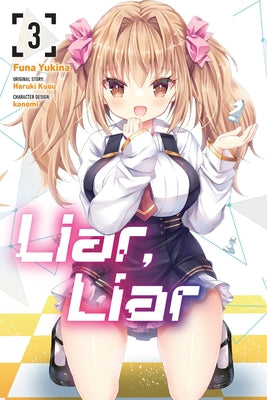 Liar, Liar, Vol. 3 (Manga): Volume 3 by Yukina, Funa