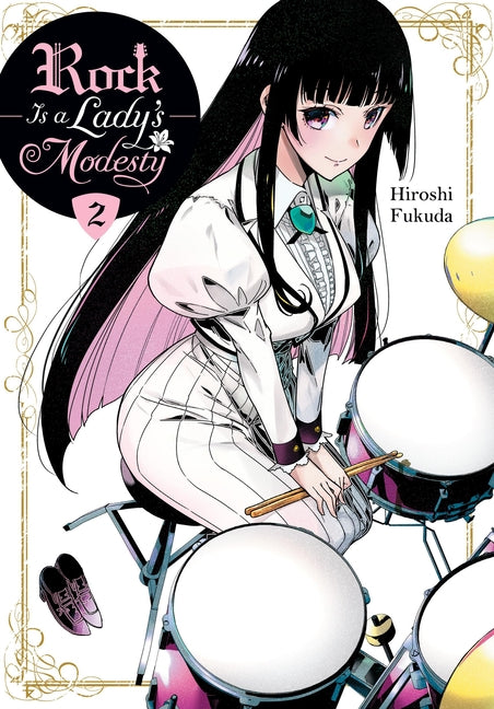Rock Is a Lady's Modesty, Vol. 2: Volume 2 -- Hiroshi Fukuda, Paperback
