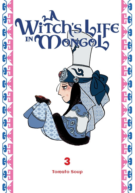 A Witch's Life in Mongol, Vol. 3 -- Tomato Tomato Soup, Paperback