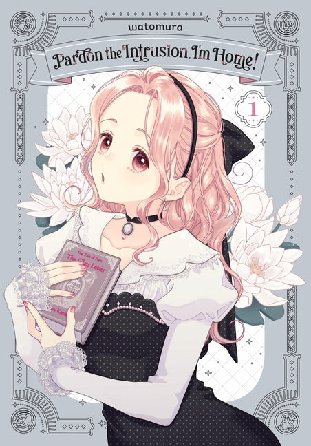 Pardon the Intrusion, I'm Home!, Vol. 1 -- Watomura, Paperback
