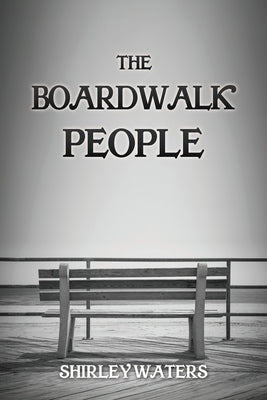 The Boardwalk People -- Shirley Waters, Paperback