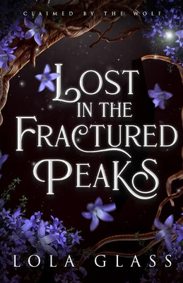 Lost in the Fractured Peaks -- Lola Glass, Paperback