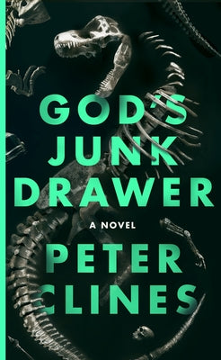 God's Junk Drawer -- Peter Clines, Hardcover