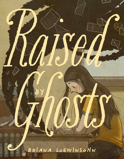 Raised by Ghosts -- Briana Loewinsohn, Paperback