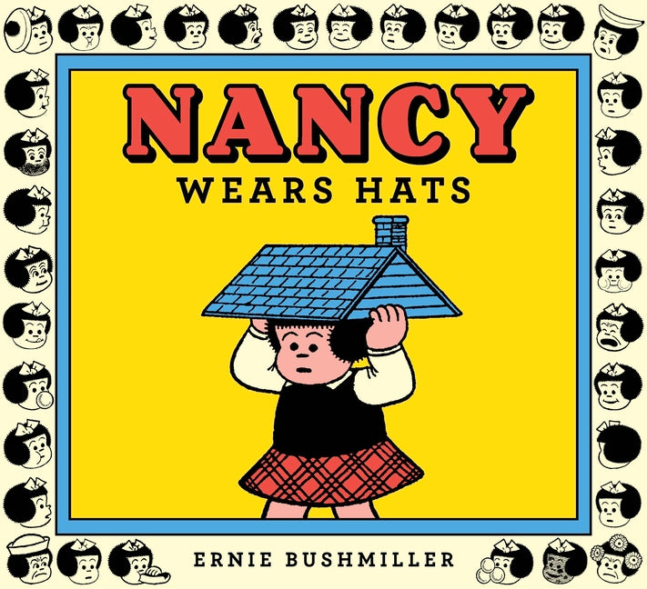 Nancy Wears Hats -- Ernie Bushmiller, Paperback