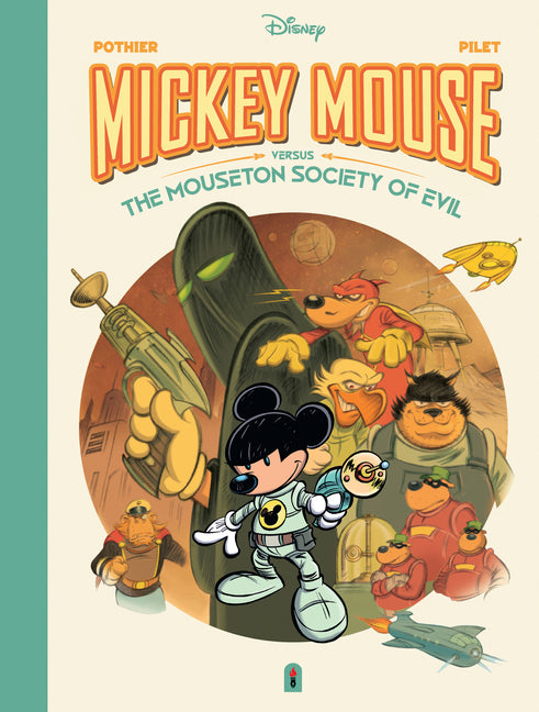 Walt Disney's Mickey Mouse Versus the Mouseton Society of Evil -- Nicolas Pothier, Hardcover